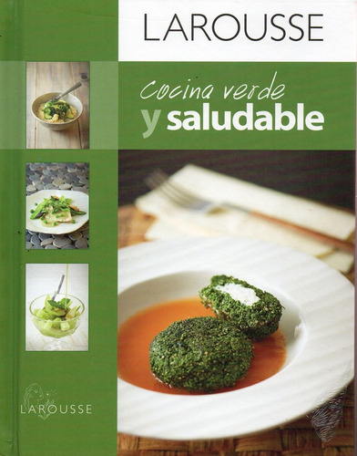 Cocina Verde Y Saludable - Larousse - Larousse            