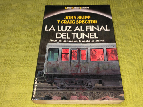 La Luz Al Final Del Tunel - John Skipp Craig Spector