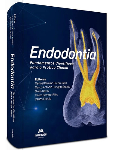 Endodontia Fundamentos Científicos Para A Prática Clínica