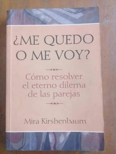 Mira Kirshenbaum. Me Quedo O Me Voy. Norma