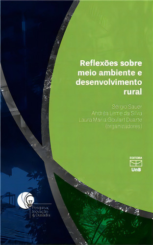 Reflexões Sobre Meio Ambiente E Desenvolvimento Rural, De Sauer, Sérgio. Editora Editora Unb, Capa Mole Em Português, 2021
