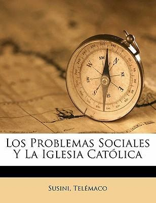 Libro Los Problemas Sociales Y La Iglesia Cat Lica - Susi...