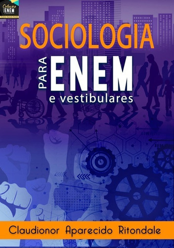 Sociologia Para O Vestibular E Para O Enem, De Claudionor Aparecido Ritondale. Série Não Aplicável, Vol. 1. Editora Clube De Autores, Capa Mole, Edição 1 Em Português, 2016