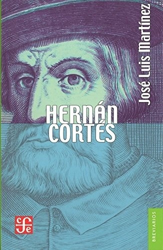 Hernan Cortes - José Luis Martínez