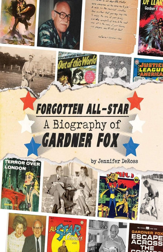 Libro: Forgotten All-star: Una Biografía De Gardner Fox