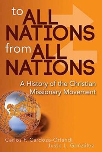 To All Nations From All Nations A History Of The Christian M