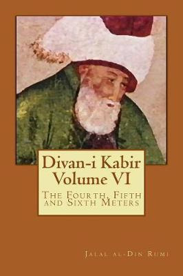 Libro Divan-i Kabir, Volume Vi : The Fourth, Fifth And Si...