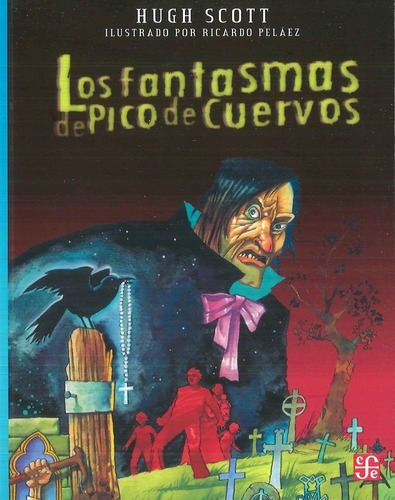 Fantasmas De Pico De Cuervos, Los - Hugh Scott, De Hugh Scott. Editorial Fondo De Cultura Económica En Español