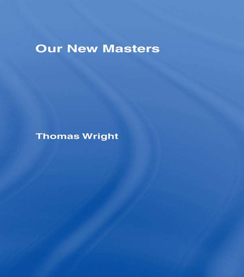 Libro Our New Masters: Our New Masters - Wright, Thomas