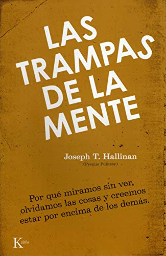 Las Trampas De La Mente: Por Que Miramos Sin Ver Olvidamos L