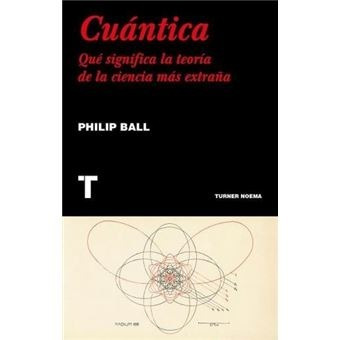 ** Cuantica ** Que Significa La Teoria ? Philip Ball