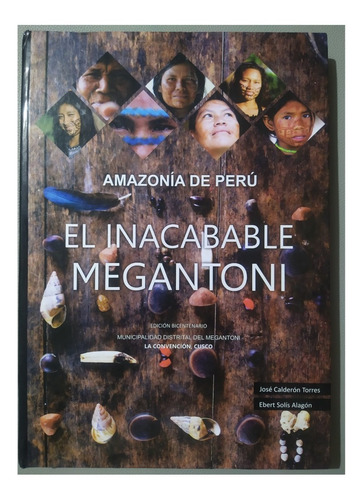 El Inacabable Megantoni - Amazonia Del Peru