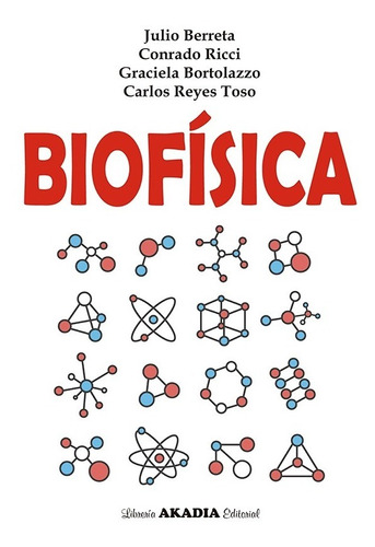 Biofísica - Berreta - Ricci - Bortolazzo - Reyes Toso