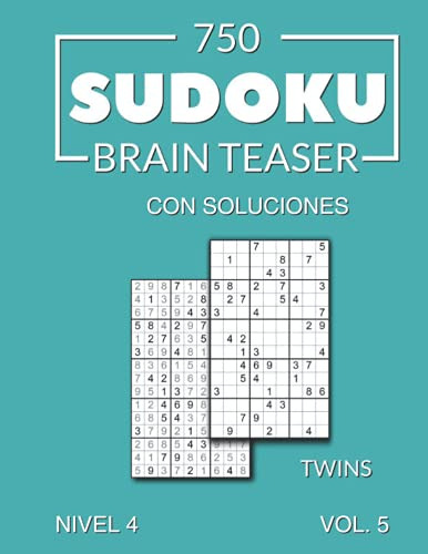 750 Sudoku Brain Teaser Twins Con Soluciones Nivel 4 Vol 5