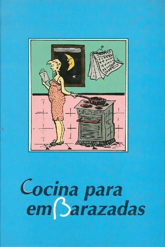 Libro Cocina Para Embarazadas De Javier Rodríguez