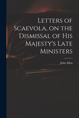 Libro Letters Of Scaevola, On The Dismissal Of His Majest...