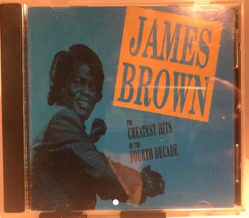 James Brown The Greatest Hits Of The Fourth Decade Cd 