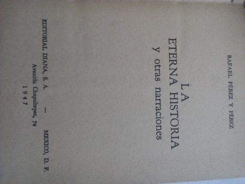 Libro Antiguo La Eterna Historia Rafael Pérez Y Pérez 1947