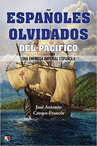 Libro Españoles Olvidados Del Pacifico Una Emp