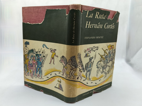 La Ruta De Hernán Cortés. Fernando Benítez. Segunda Edición