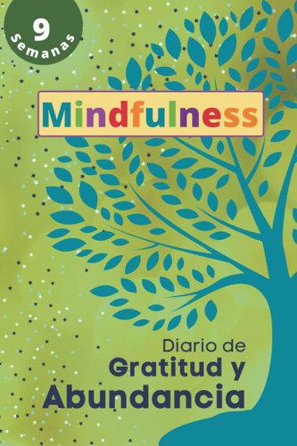 Libro: Mindfulness Diario De Gratitud Y Abundancia: 9 Semana