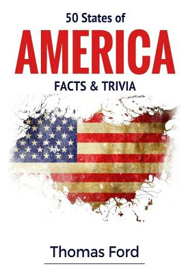 Libro 50 States Of America- Facts & Trivia: Facts You Sho...