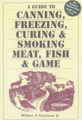 Canning,freezing,curing & Smoking - Wilbur F. Eastman (pa...