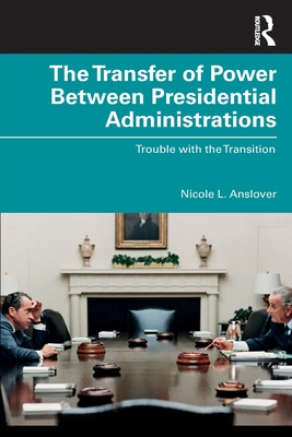 Libro The Transfer Of Power Between Presidential Administ...