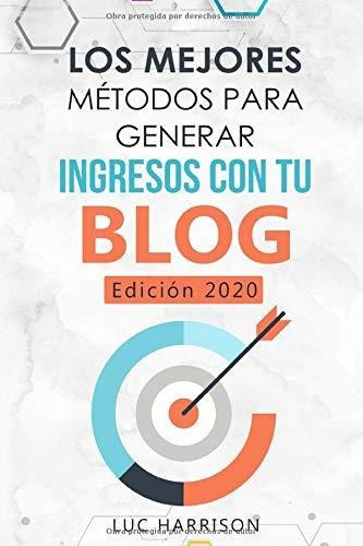 Libro : Los Mejores Metodos Para Generar Ingresos Con Tu.. 