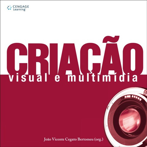 Criação visual e multimídia, de Bartomeu, João. Editora Cengage Learning Edições Ltda., capa mole em português, 2009