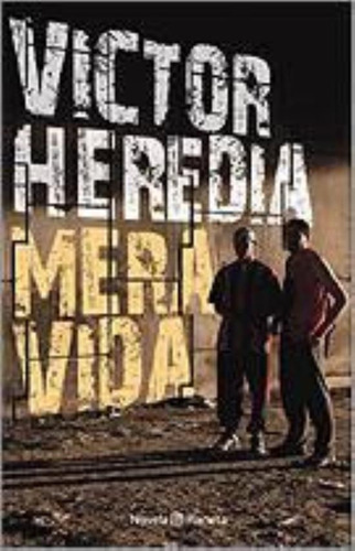 Mera Vida, De Heredia, Victor. Editorial Planeta, Tapa Tapa Blanda En Español