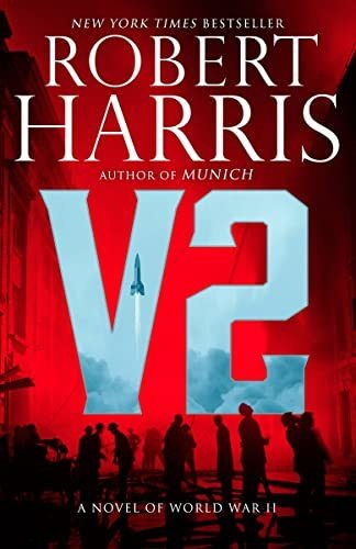 Book : V2 A Novel Of World War Ii - Harris, Robert D