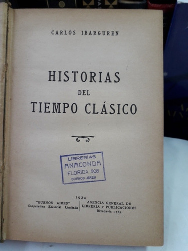 Historias Del Tiempo Clasico Carlos Ibarguren
