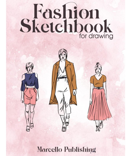 Libro: Fashion Sketchbook For Drawing - Draw And Design Your