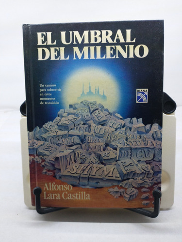 El Umbral Del Milenio -alfonso Lara Castilla