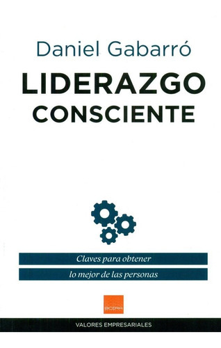 Liderazgo Consciente, De Gabarró Berbegal, Daniel. Boira Editorial Formació I Serveis, Tapa Blanda En Español