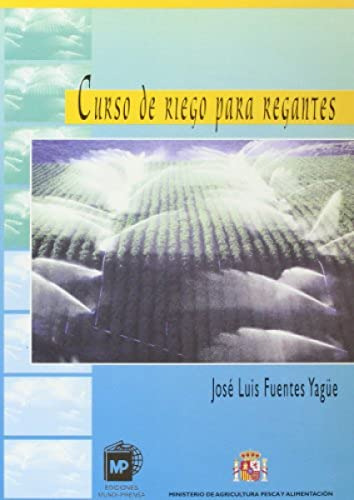 Libro Curso De Riego Para Regantes De José Luis Fuentes Yagü