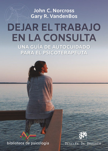 Libro Dejar El Trabajo En La Consulta. Una Guã­a De Autoc...