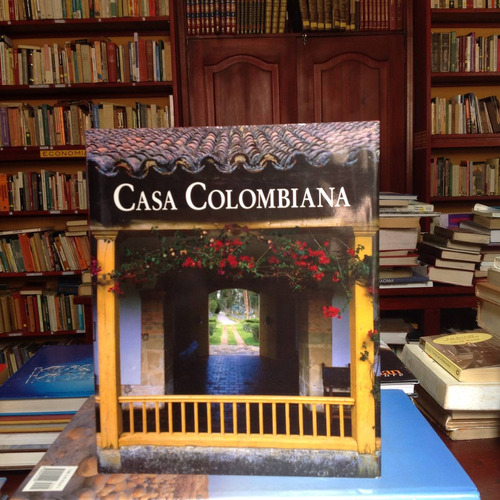 Casa Colombiana. Editorial Villegas.