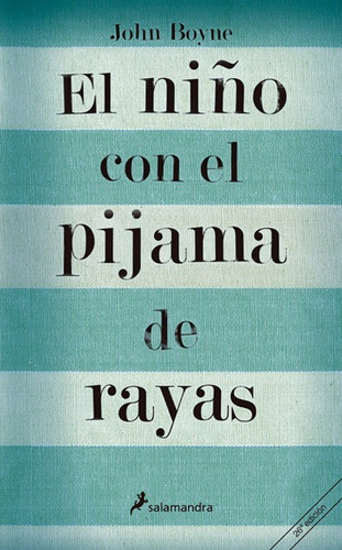 El Niño Con El Pijama De Rayas. John Boyne. Salamandra