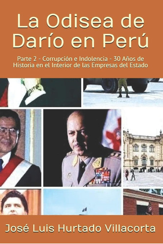 Libro: La Odisea De Darío En Perú: Parte 2 - Corrupción E In