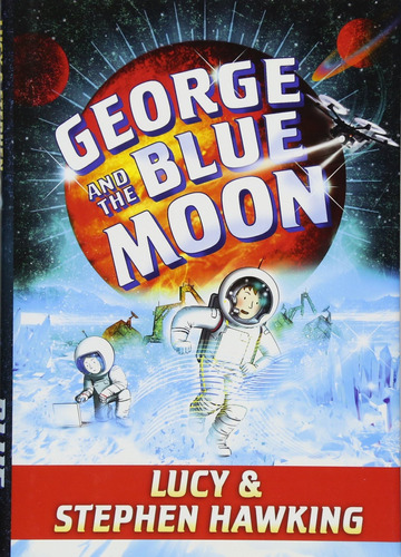 Libro: Libro: George And The Blue Moon (georgeøs Secret Key)