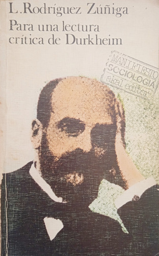 Para Una Lectura Crítica De Durkheim / L. Rodríguez Zuñiga