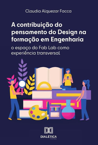 A Contribuição Do Pensamento Do Design Na Formação Em Engenh