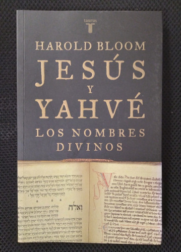 Jesús Y Yahvé Los Nombres Divinos Harold Bloom 2006 Impecabl