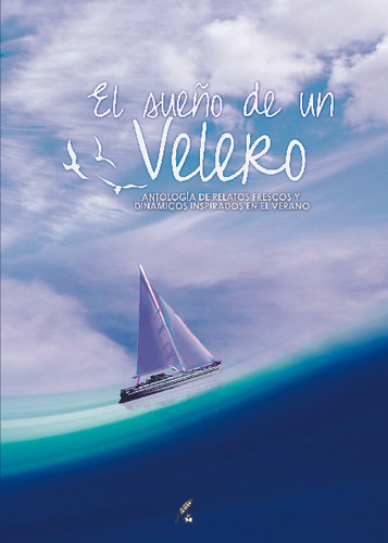 Libro El Sueno De Un Velero - Antologia - Diversidad Lit.