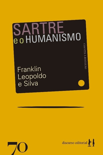 Sartre E O Humanismo, De Silva, Franklin Leopoldo E. Editora Edicoes 70, Capa Mole, Edição 1 Em Português, 2019