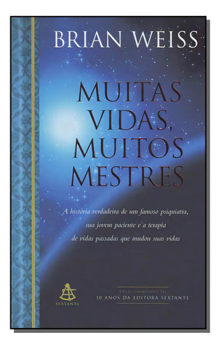 Muitas Vidas, Muitos Mestres, De Brian Weiss. Editorial Editora Sextante, Capa Mole Em Português, 2008