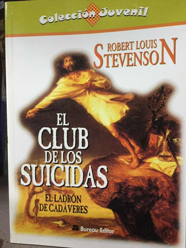 El Club De Los Suicidas   El Ladrón De Cadáveres. Stevenson