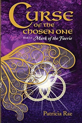 Curse Of The Chosen One (mark Of The Faerie), De Rae, Patricia. Editorial Raediance, Llc, Tapa Blanda En Inglés